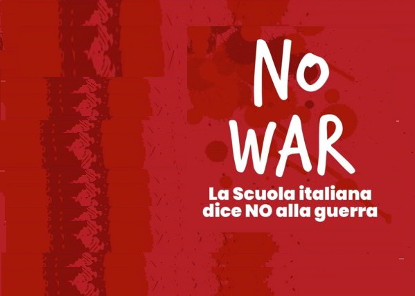La scuola italiana dice no alla guerra – Invito alla riflessione sull’Art. 11 della Costituzione.